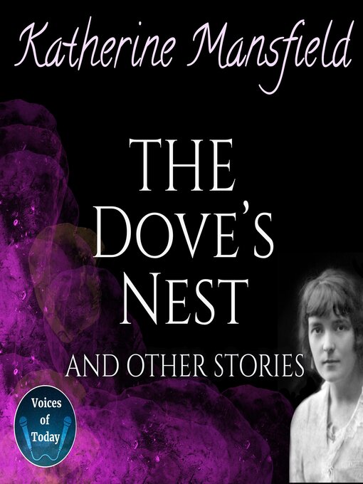 Title details for The Dove's Nest and Other Stories by Katherine Mansfield - Available